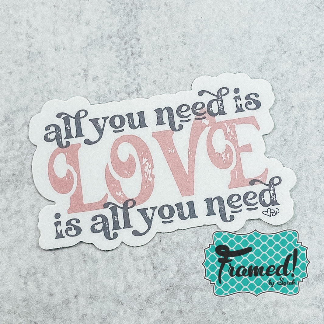 All You Need Is Love Sticker