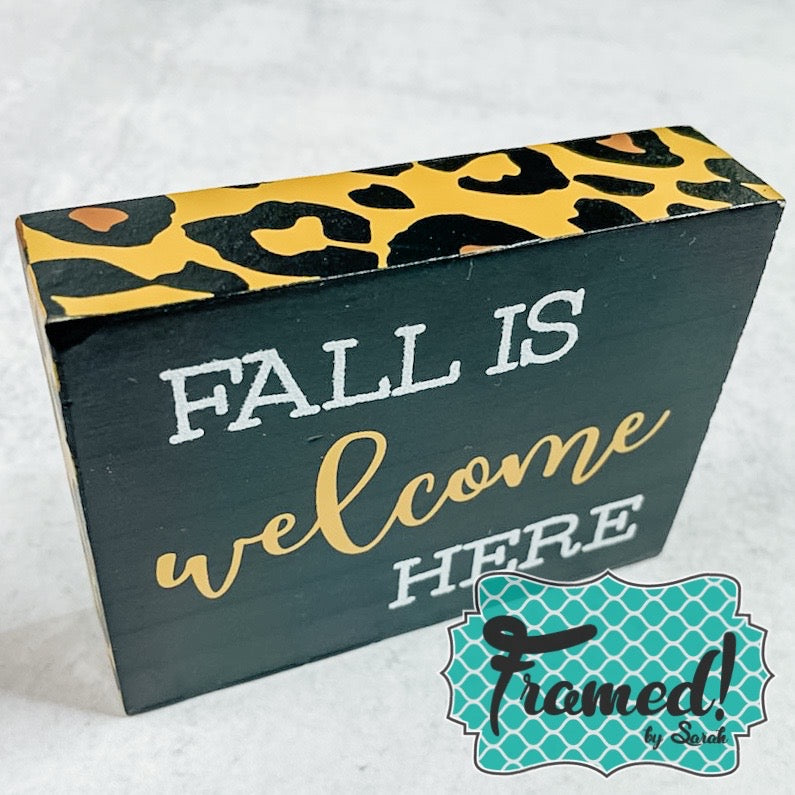 Fall is Welcome Here Sign