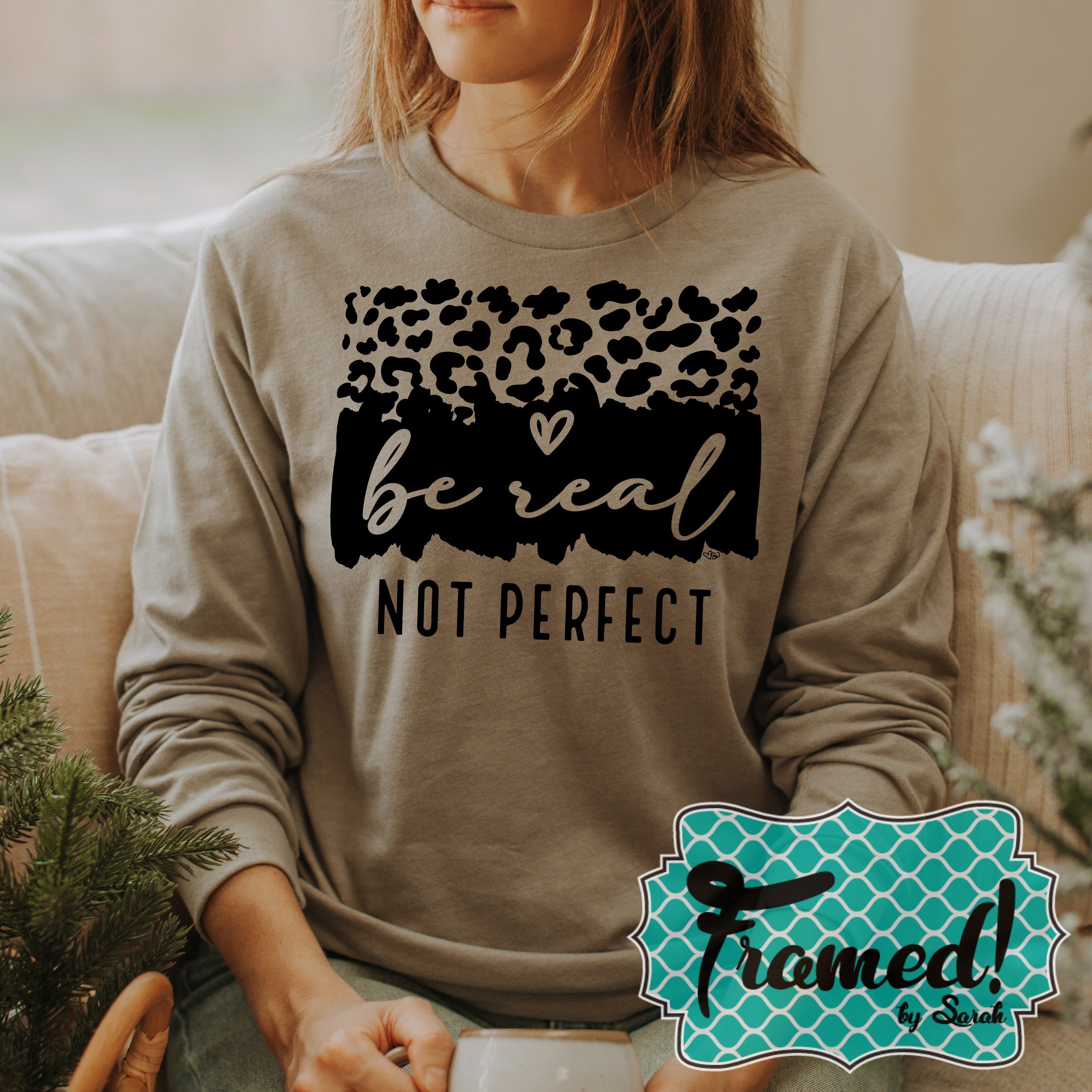 'Be Real, Not Perfect' Long Sleeve Tee (Sm, 2X & 3X only)
