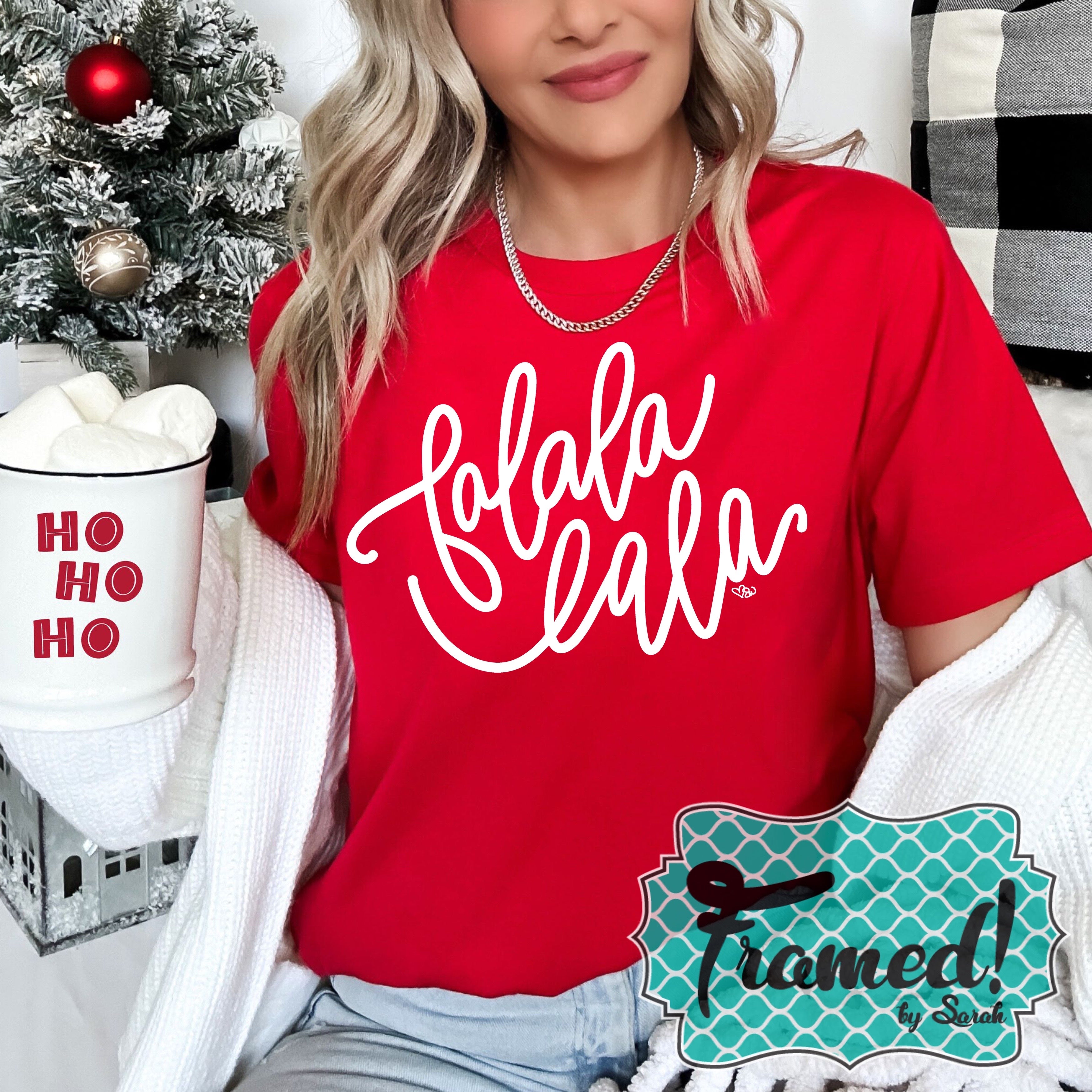 Fa la la la la Graphic Tee