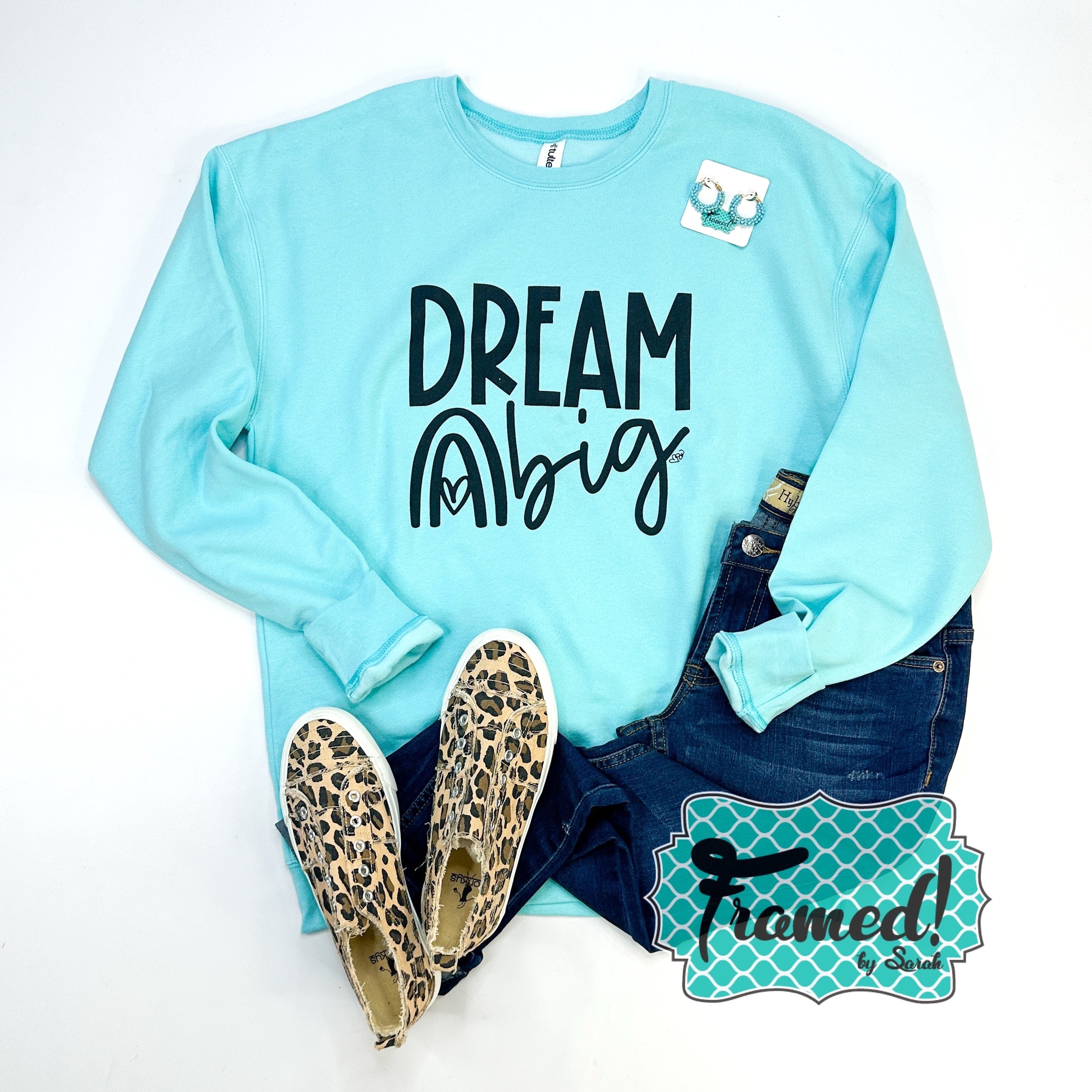 "Dream Big" Sweatshirt