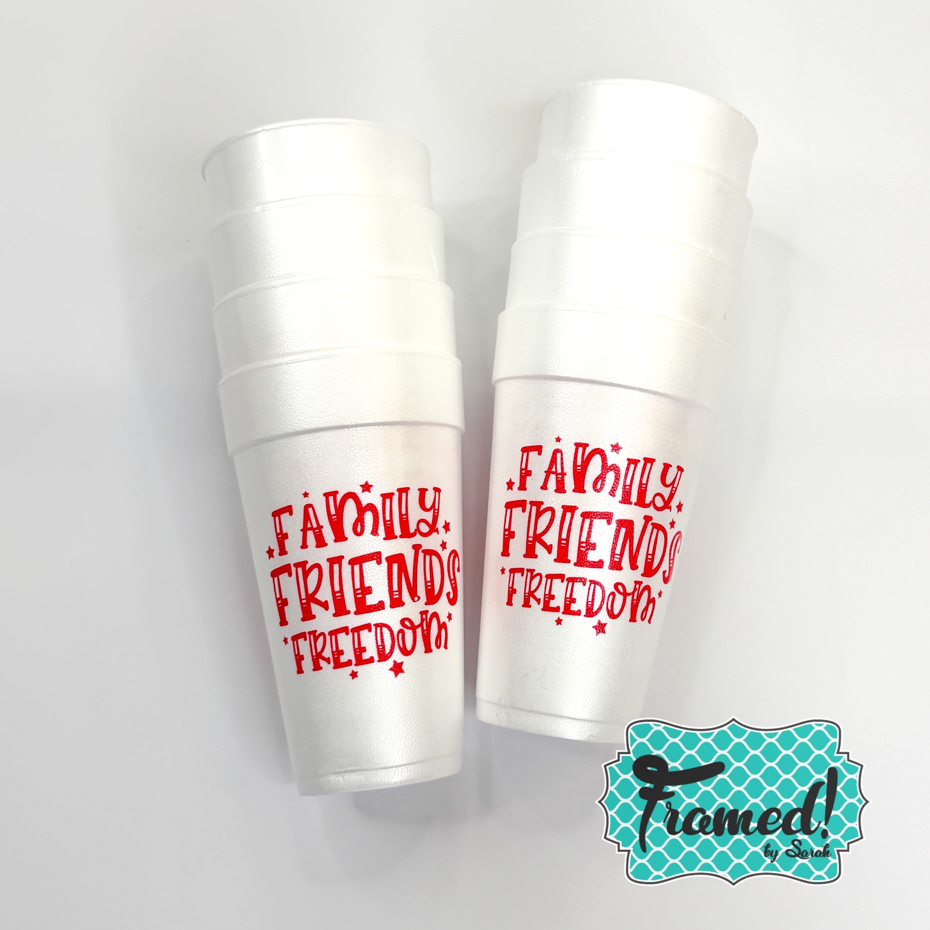Family • Friends • Freedom Printed Styrofoam Cups (Pack of 8)