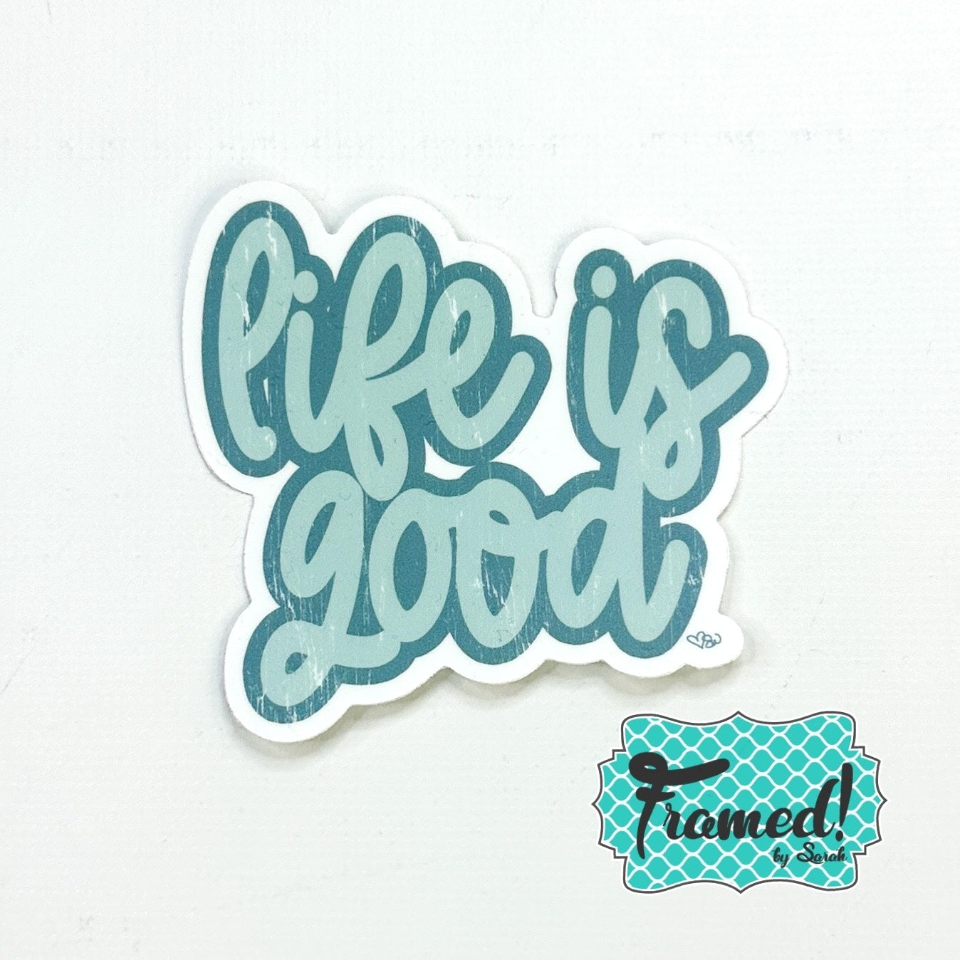 Life is Good Sticker