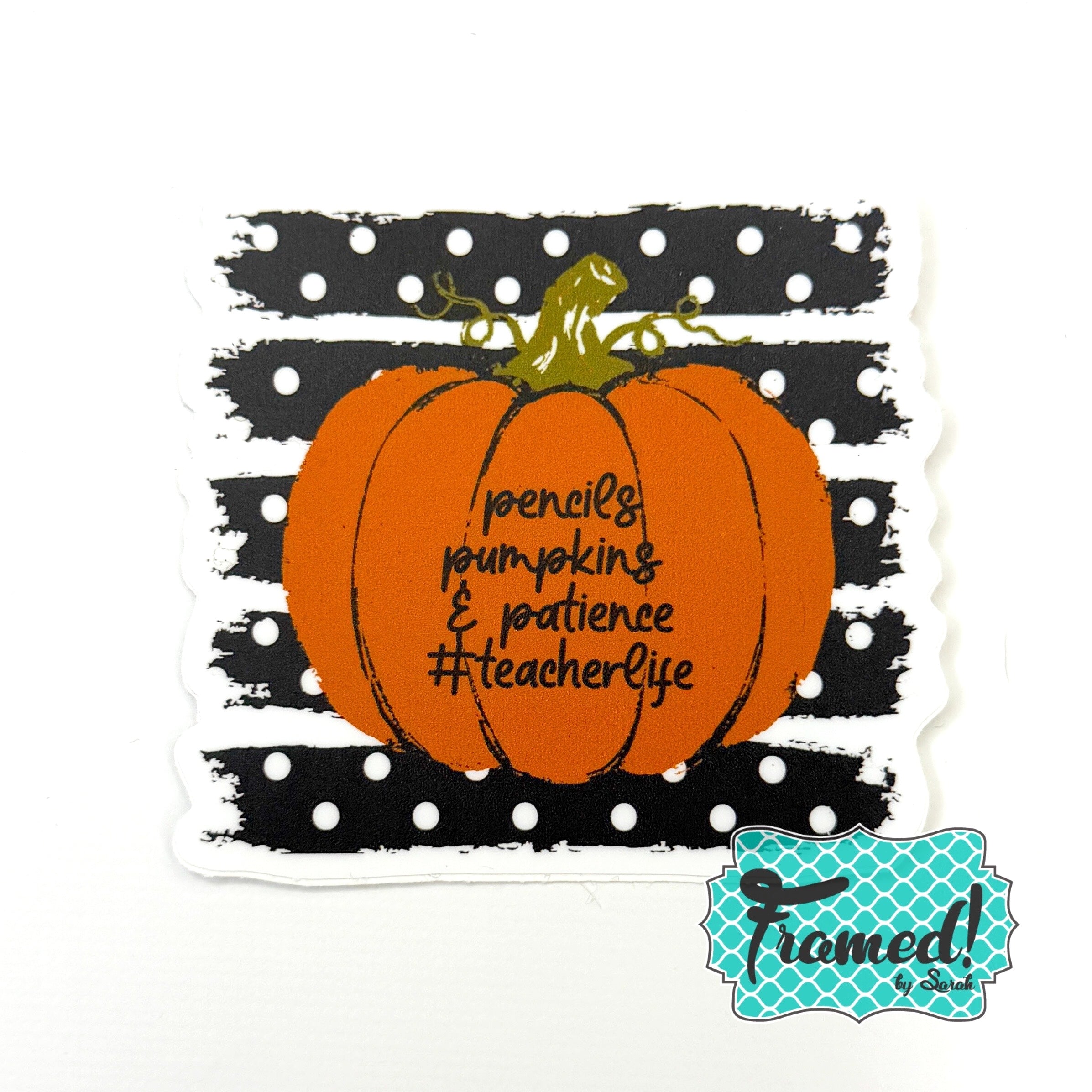 Pencils, Pumpkins & Patience Sticker