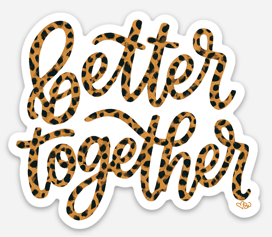 Better Together Sticker