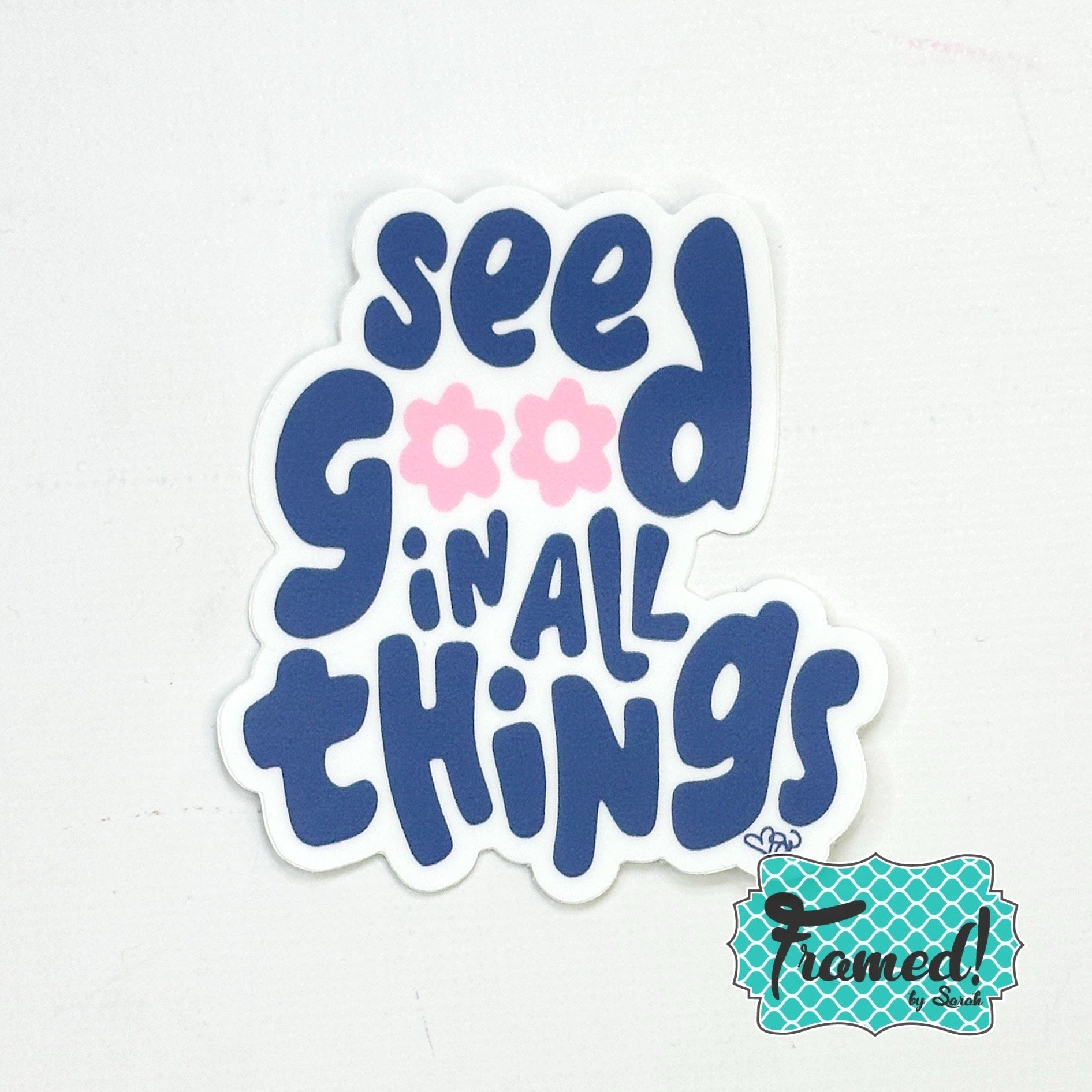 "See the Good in All Things" Sticker