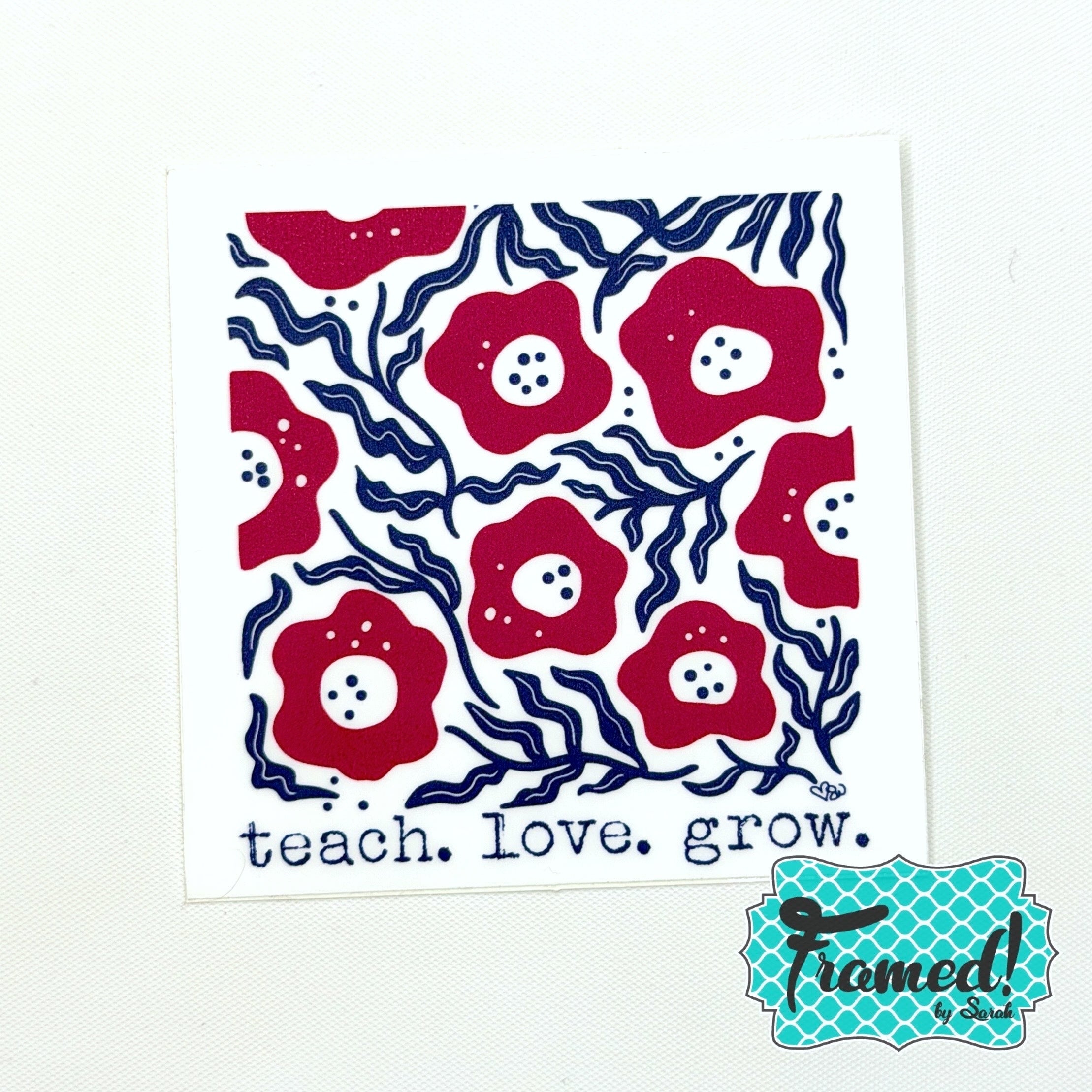 Teach.Love.Grow Sticker