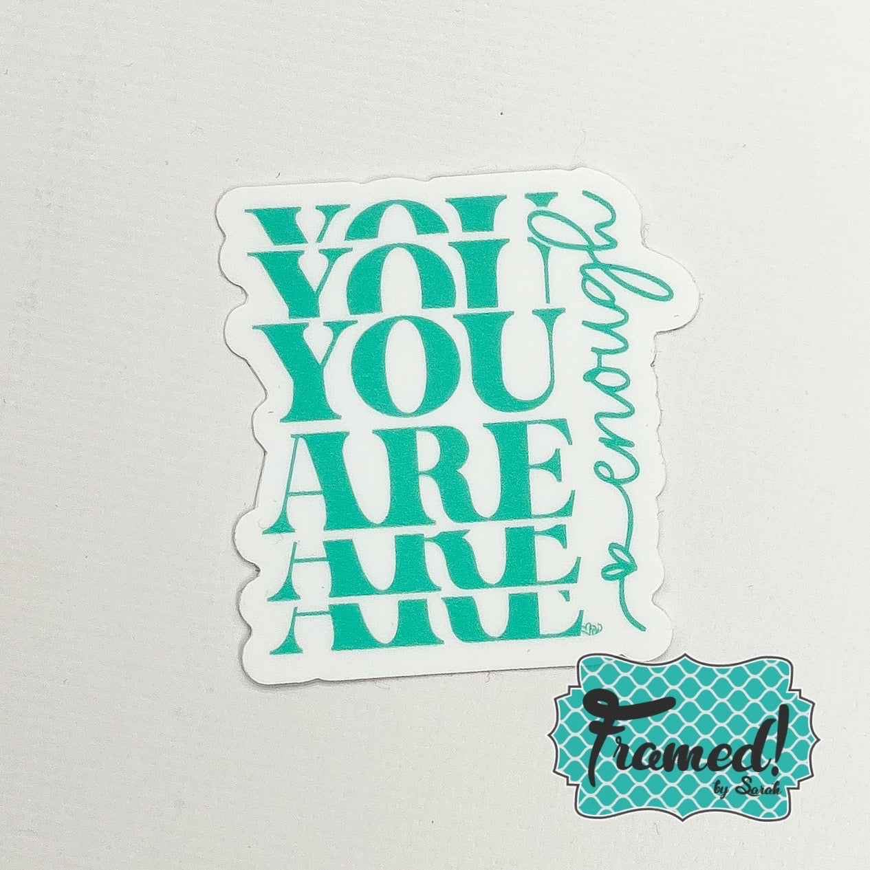 'You Are Enough' Sticker