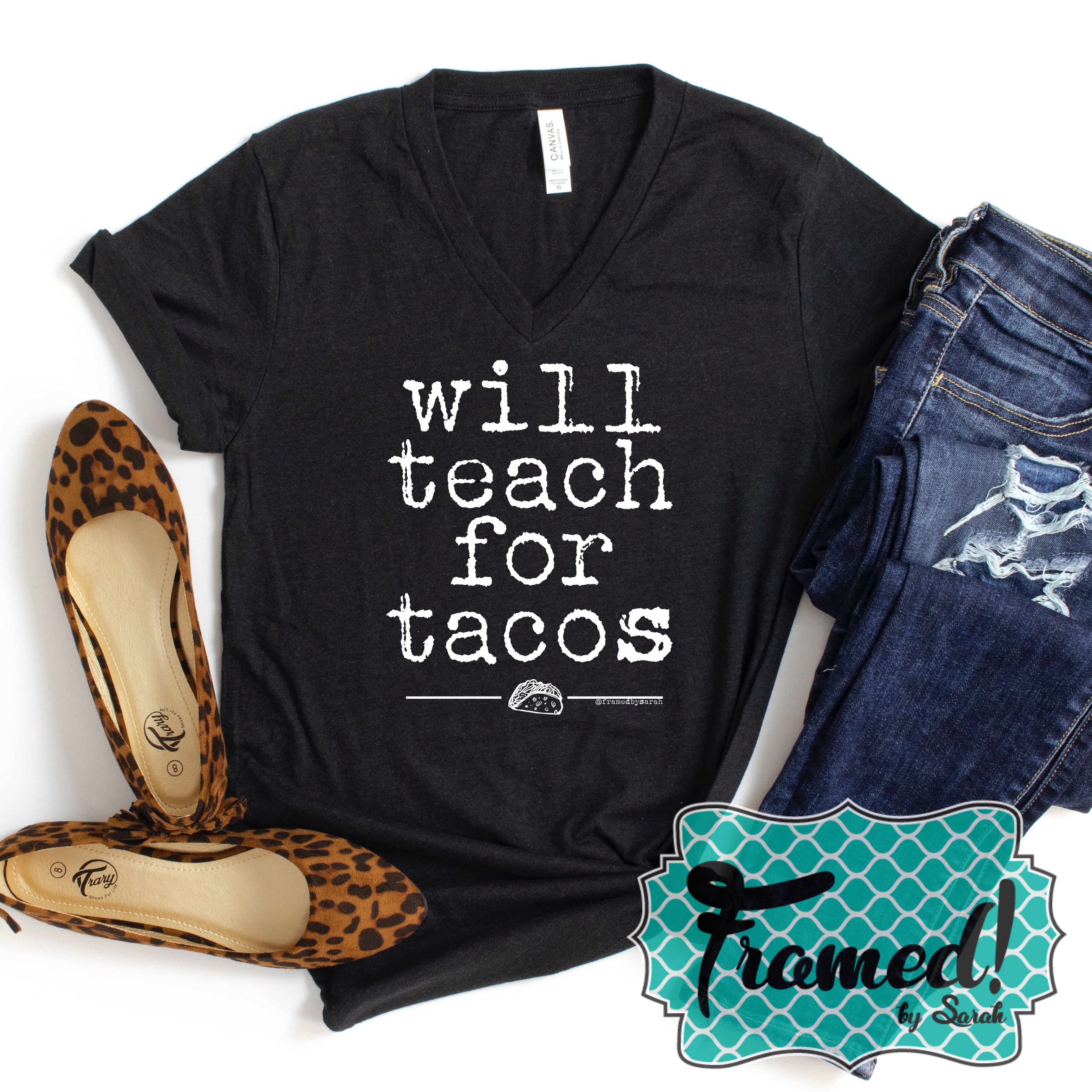 Will Teach for Tacos Teacher Tee (3X only)