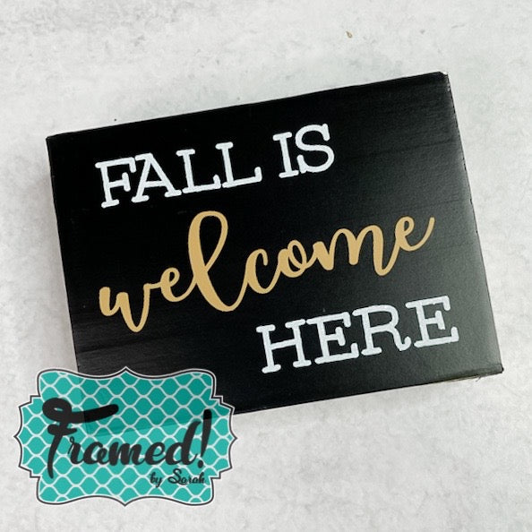 Fall is Welcome Here Sign
